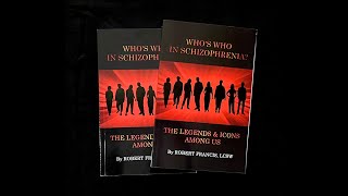 On schizophrenia and “Who’s Who in Schizophrenia The Legends and Icons Among Us”… schizophrenia [upl. by Eigger]