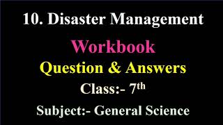 10 Disaster Management  Workbook Question amp Answers  7th General Science  Maharashtra Board [upl. by Arba]