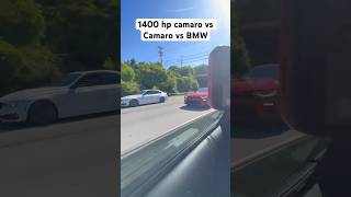 1400 HP CAMARO VS BMW VS CAMARO camaro bmw hellcat shorts viral [upl. by Braasch]