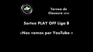 Sorteo de PlayOff Torneo Clausura 2024 LIGA B [upl. by Rosel]