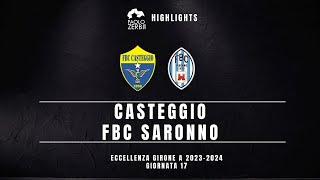 HIGHLIGHTS Eccellenza Gir A 2324  Casteggio  FBC Saronno [upl. by Sirdi218]