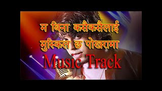 Ma Bina Kasai Kasailai Muskil Chha Pokharama l music track ll Karoake [upl. by Leta]