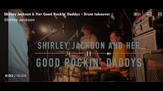 Shirley Jackson amp Her Good Rockin Daddys  Drum takeover [upl. by Arah994]