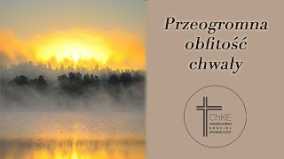 Przeogromna obfitość chwały  Jarosław Domieniuk [upl. by Tartan]