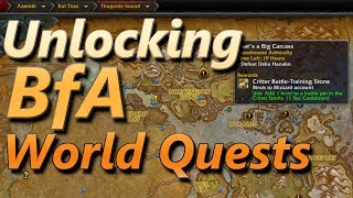 Unlocking World Quests In BFA [upl. by Dieball]