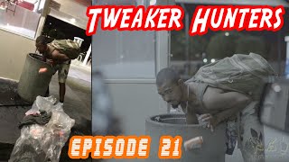 Tweaker Hunters  Episode 21  CENSORED FOR YOUTUBE EDITION [upl. by Nnayhs]