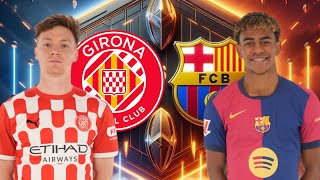 GIRONA VS FC BARCELONA CON LAMINE YAMAL TSYGANKOV KOUNDE PEDRI LEWANDOWSKI DANI OLMO RAPHINHA [upl. by Neal]