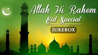 Allah Hi Rahem HD  Eid Special  Bollywood Sufi Songs  Islamic Songs [upl. by Islaen305]