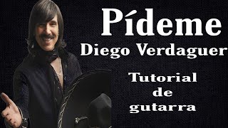 Pídeme  Diego Verdaguer  Tutorial de guitarra [upl. by Hutt1]