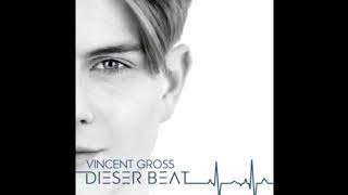 Vincent Gross  Dieser Beat [upl. by Ardnalac]