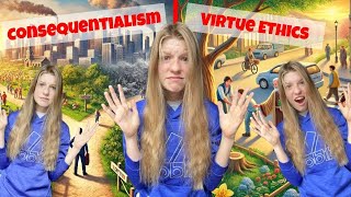 Why Im a Consequentialist Consequentialism vs Virtue Ethics [upl. by Asyram]