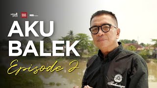 Helmy Yahya Balek  Aku Balek Series Eps2  Helmy Yahya Bicara [upl. by Hymie]