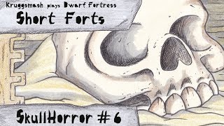 Dwarf Fortress Short Forts Skullhorror 6 Into Legend [upl. by Riamu]