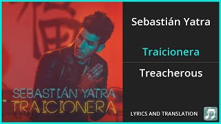 Sebastián Yatra  Traicionera Lyrics English Translation  Spanish and English Dual Lyrics [upl. by Sternberg]