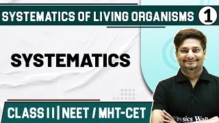 SYSTEMATICS OF LIVING ORGANISMS 01  Systematics  Botany  Class 11HSCNEETMHTCET [upl. by Havot]