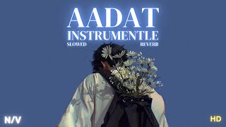 Aadat instrumental sad version Atif Aslam  Aesthetic  slowed reverb Nescafé Basement [upl. by Vincenty]