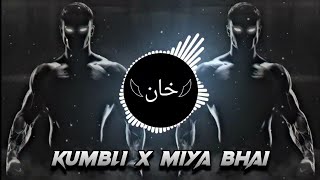 Kumbli X Miya Bhai Dj Remix [upl. by Mailliwnhoj243]