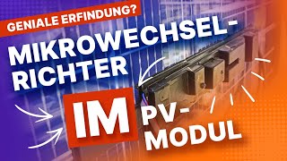 Photovoltaikanlagen der Zukunft Mikrowechselrichter im PVModul [upl. by Alleon336]