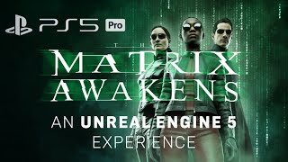 PS5Pro MATRIX AWAKENS ４K [upl. by Noirred]