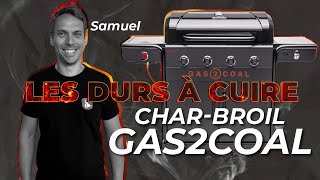 Le Gas2Coal de CharBroil  Les Durs à Cuire 🔥 [upl. by Niwhsa]