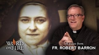 Bishop Barron on St Therese of Lisieux [upl. by Yclehc154]