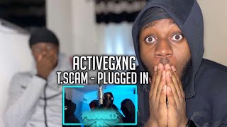 TScam is devilish😳  ActiveGxng TScam  Plugged In REACTION [upl. by Veriee793]