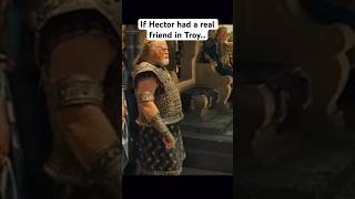 If Hector had a real friend in Troy… PART 1 troy hector achilles [upl. by Nileuqcaj]