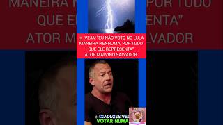 🚨 VEJA ATOR MALVINO SALVADOR DEIXA BEM CLARO QUE NÃO VOTA NO LULA DE MANEIRA NENHUMA fofoca [upl. by Anu586]