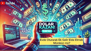 Evden Çalışarak Dolar Kazanmak İster misiniz İşte Bu Mümkün İnternetten para kazanmak 2024 [upl. by Atteuqram]