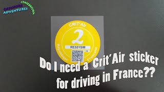 Do I need a CritAir Sticker for Driving in France and What Are They [upl. by Mara]