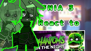 FNIA 3 React to FNAF song Phantoms in the night  Im back in ready [upl. by Rochkind]