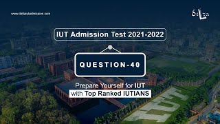 IUT Admission Test 20212022 Solution  Question  40 [upl. by Eniaral]