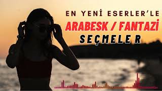 SÜPER Full Damar Arabesk  Fantezi Seçmeler Vol40 ✔️ [upl. by Ailedua613]