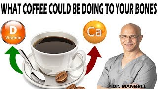 WHAT COFFEE COULD BE DOING TO YOUR BONES  Dr Alan Mandell DC [upl. by Ronalda]