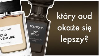 Tom Ford Oud Wood amp Novellista Oud Venture  porównanie i recenzja perfum [upl. by Godspeed968]