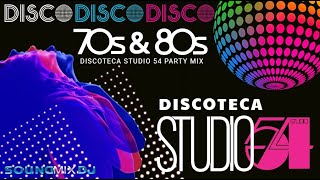 70s amp 80s DISCO PARTY MIX  DISCOTECA STUDIO 54  70s amp 80s DISCO GREATEST HITS [upl. by O'Hara]