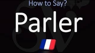 How to Pronounce Parler CORRECTLY How to Say Speak in French [upl. by Ellehcit]