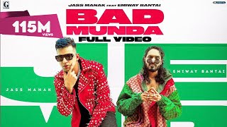 BAD MUNDA  Jass Manak Ft Emiway Bantai Full Video Satti Dhillon  Deep Jandu  GK  Geet MP3 [upl. by Amzu]