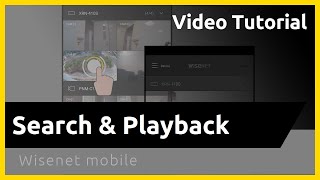 Wisenet mobile Search and Playback [upl. by Cristoforo946]