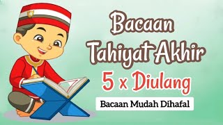 Bacaan Tahiyat Akhir lengkap Artinya Mudah Dihafal Lengkap teks latin dan Terjemah [upl. by Mcmullan]