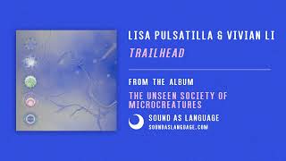 Lisa Pulsatilla amp Vivian Li  Trailhead [upl. by Massimo]