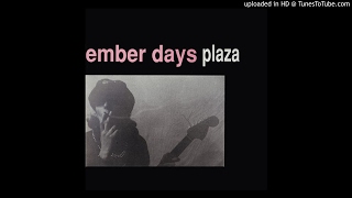 Ember Days  Plaza [upl. by Esmeralda389]