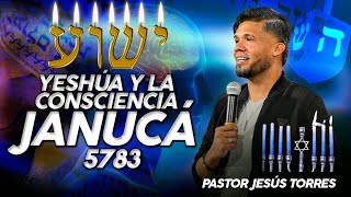 Yeshua Y La Consciencia Januca Pr  Jesús Torres Jr [upl. by Losiram]