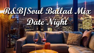 RampB Soul Slow Jam Ballads  80s 90s amp 2000s Date Night Mix [upl. by Kassity]