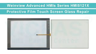 Weinview Advanced HMIs Series HMI5121X Protective Film HMI Panel Glass Replacement Repair [upl. by Riem]