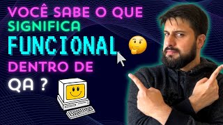 Você sabe o que significa “Funcional” dentro de QA 🤔💻 [upl. by Kaya]