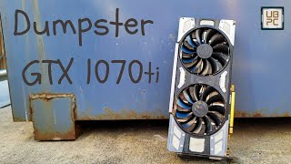 This GTX 1070 Ti Was in a Dumpster [upl. by Felicidad977]