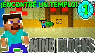 ¡ENCONTRÉ UN TEMPLO MINE BLOCKS 1 Gameplay Comentado [upl. by Mitzie]