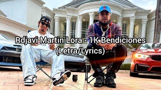 RDjavi X Martin Lora 1K Bendiciones LetraLyrics [upl. by Steve]