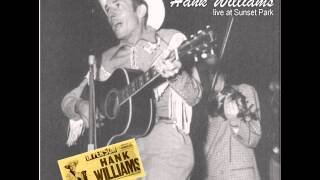 Hank Williams  Live at Sunset Park July 13 1952 [upl. by Maleki]